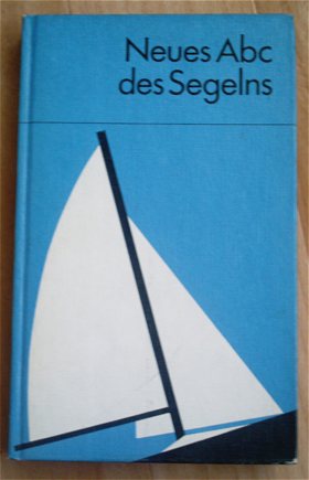 Neues ABC des SegelnsDDR-Sportverlag Berlin 1980